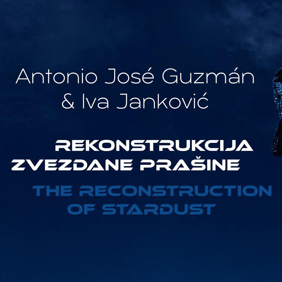 Slika za Rekonstrukcija zvezdane prašine :: Antonio Hoze Guzman (PAN) i Iva Janković