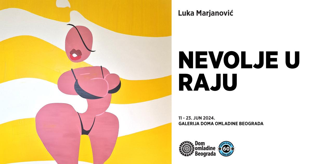 Flajer za Nevolje u raju: Luka Marjanović