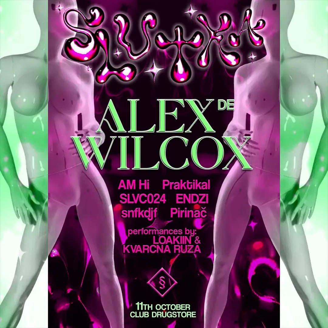 SLUTka vol.7 with Alex Wilcox (GER)