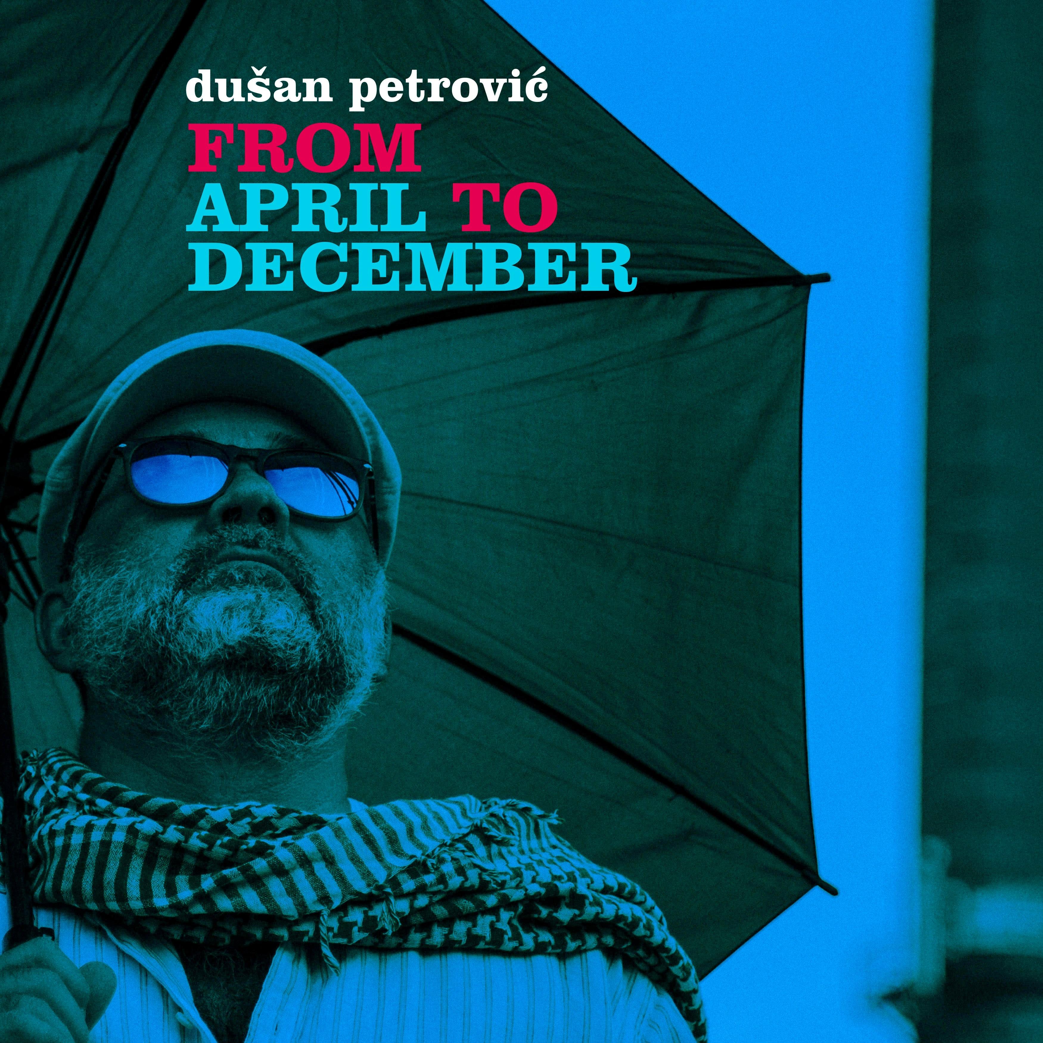 Slika za Dušan Petrović oktet: From April to December