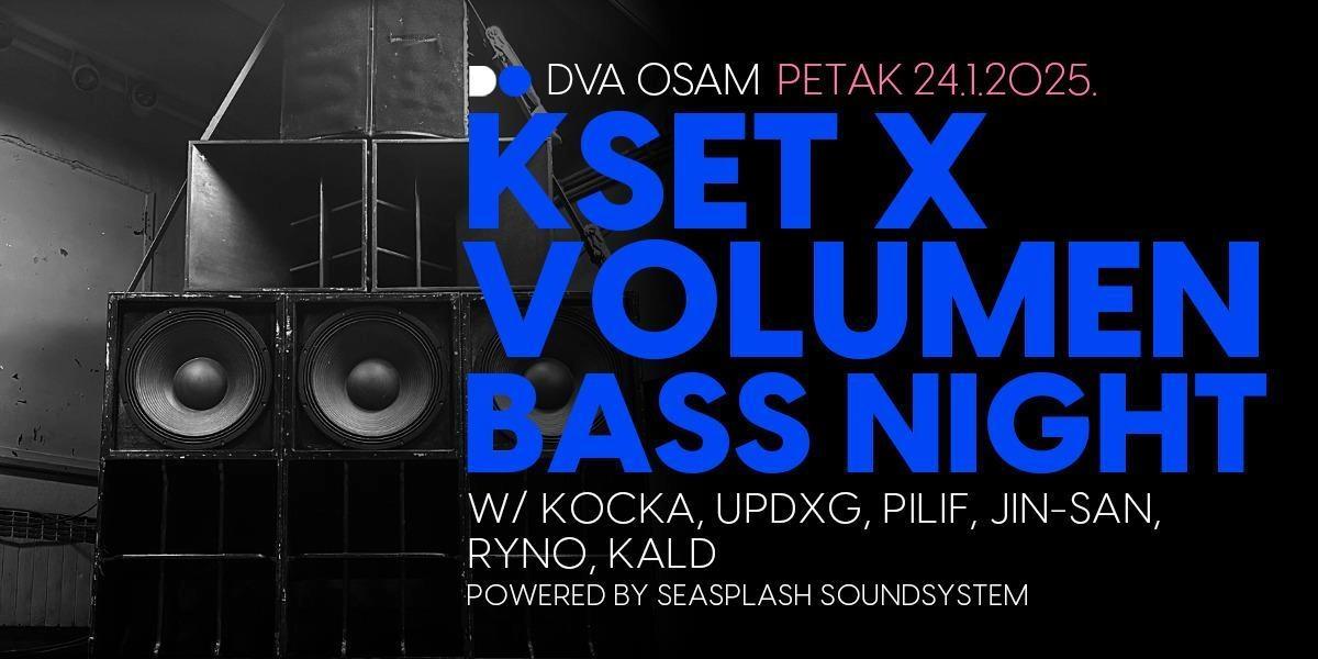 Slika za Kset x Volumen Bass Night