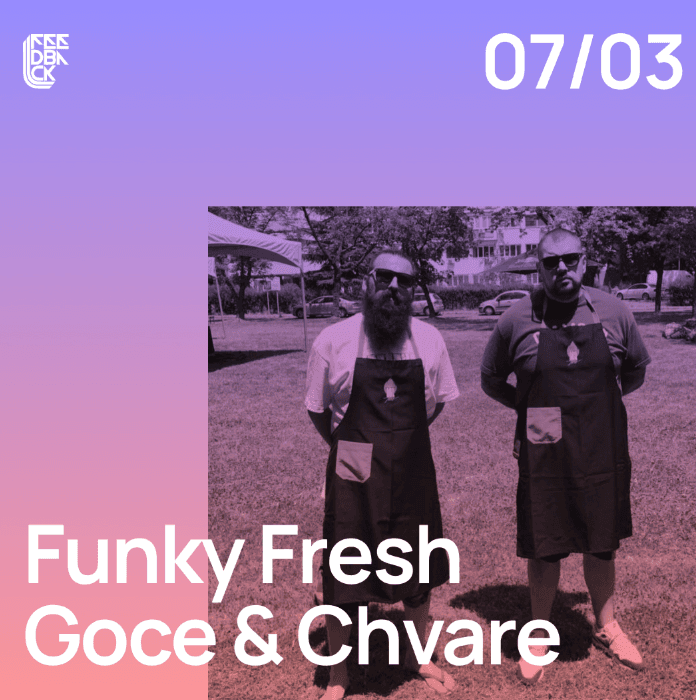 Slika za Funky Fresh, Dj Chvare (MKD) & Dj Goce (MKD)