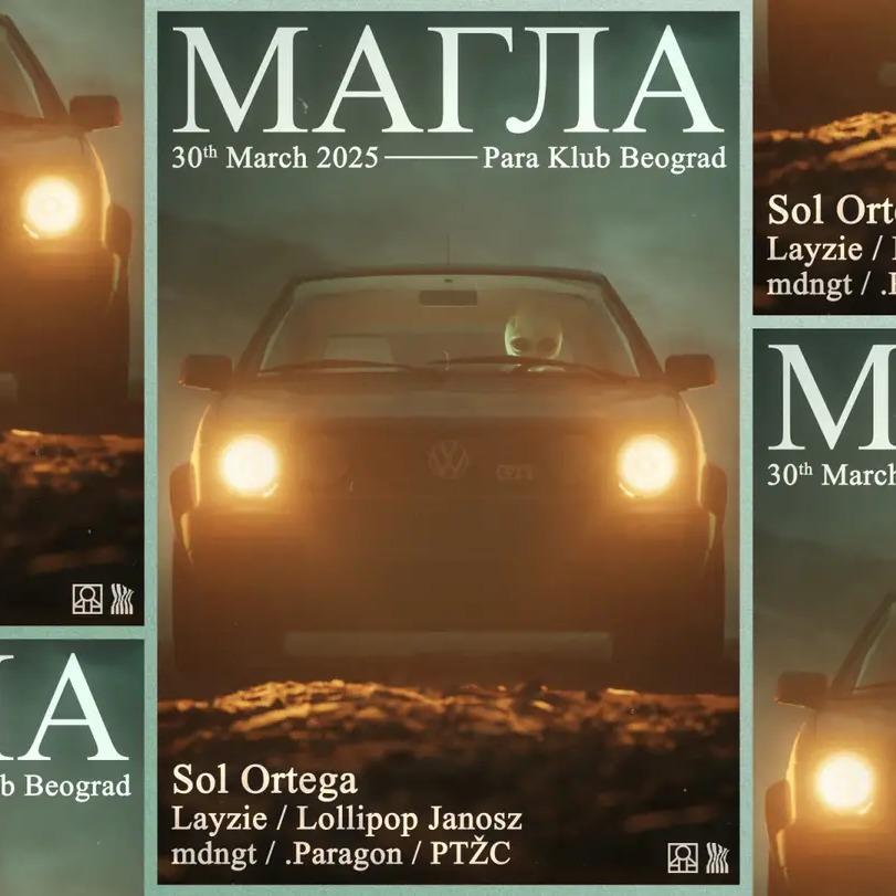 Magla - 16 Hour Party: Sol Ortega (ARG) & Many others