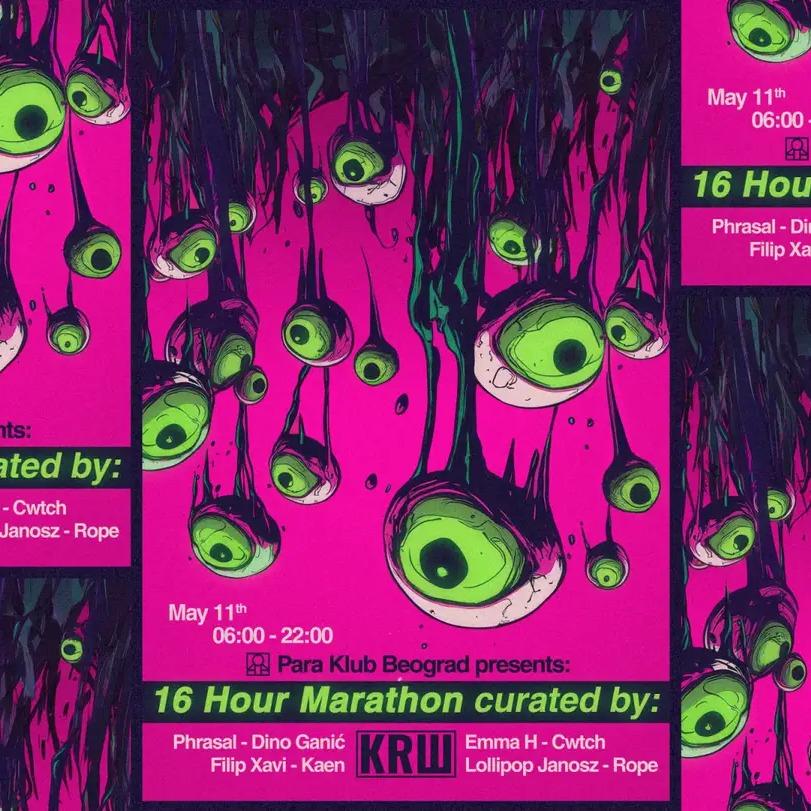 16 Hour Marathon curated by: KRШ
