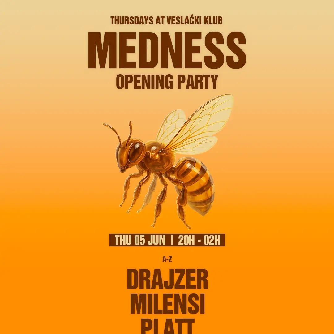 Medness presents: Honey Season Opening Party
