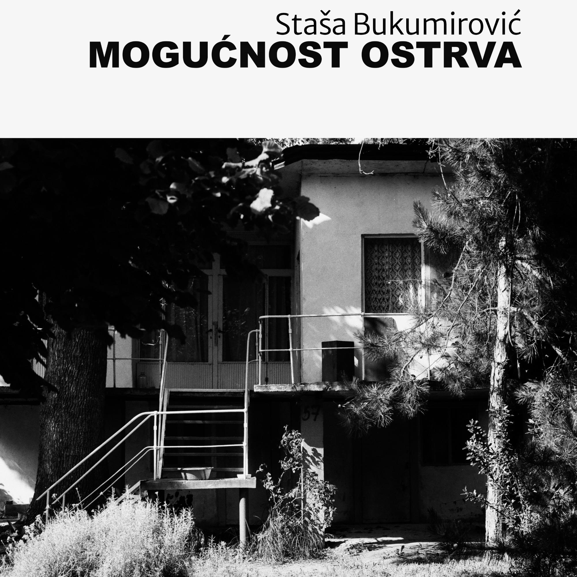 Mogućnost ostrva: Staša Bukumirović