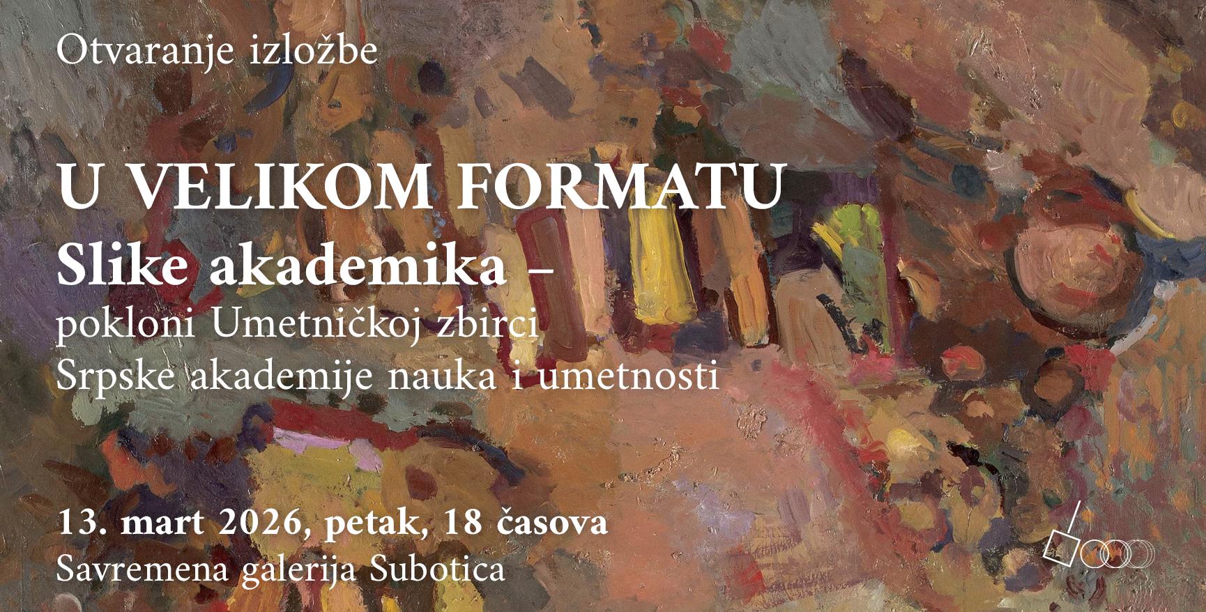 Flajer za U velikom formatu: Gostujuća izložba SANU