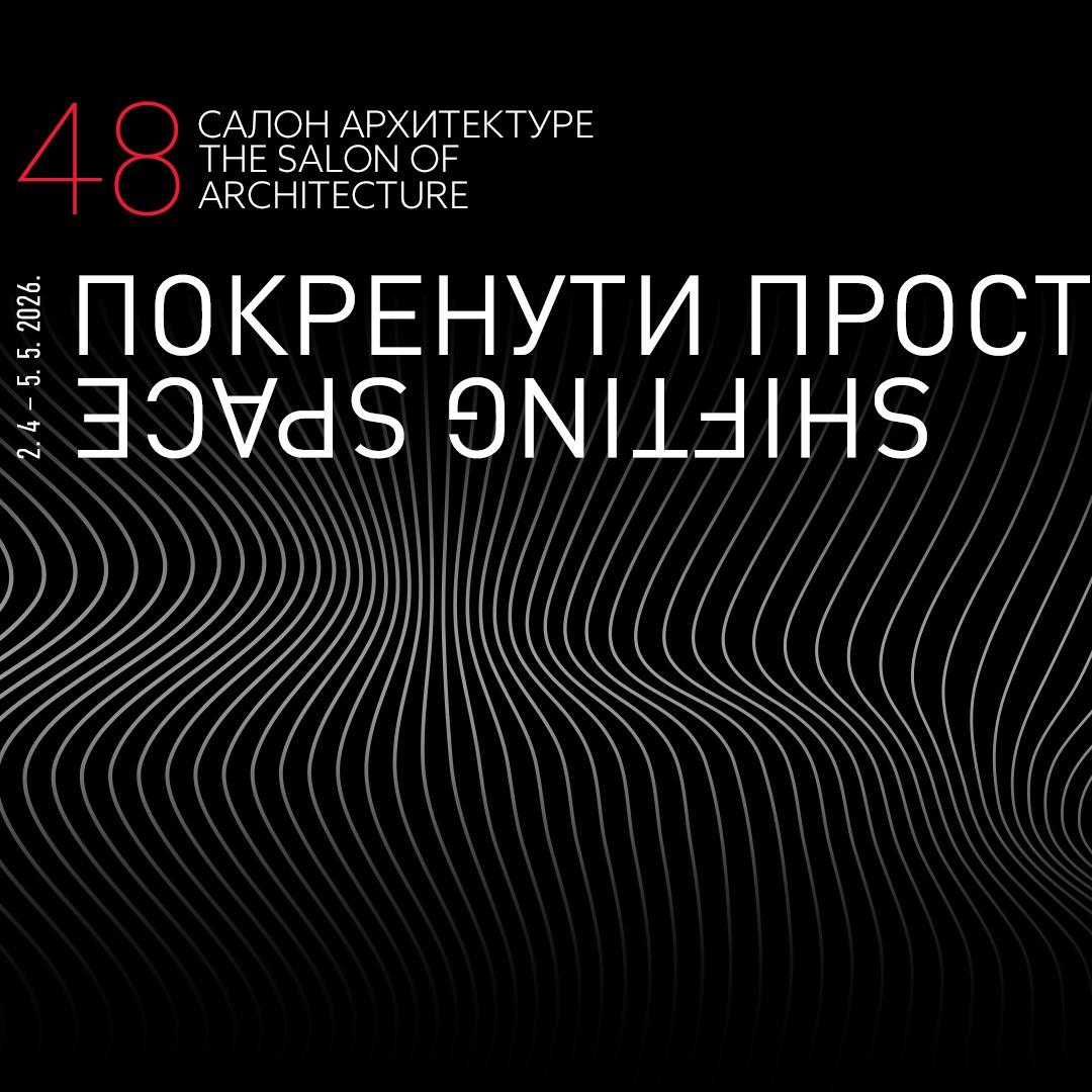 Slika za 48. Salon arhitekture: Pokrenuti prostor