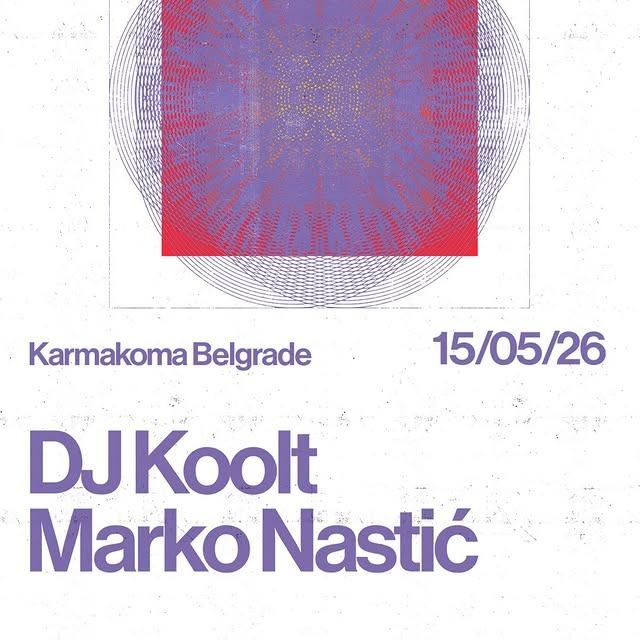 Slika za DJ Koolt (UY) b2b Marko Nastić