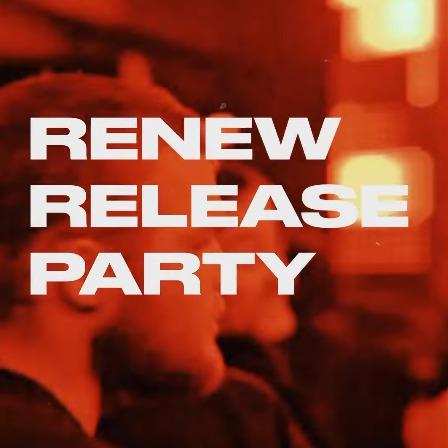 Slika za RENEW RELEASE PARTY